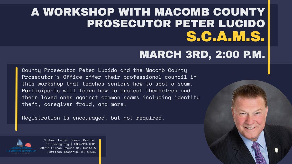 Scam Alert: A Workshop with Macomb County Prosecutor Peter Lucido