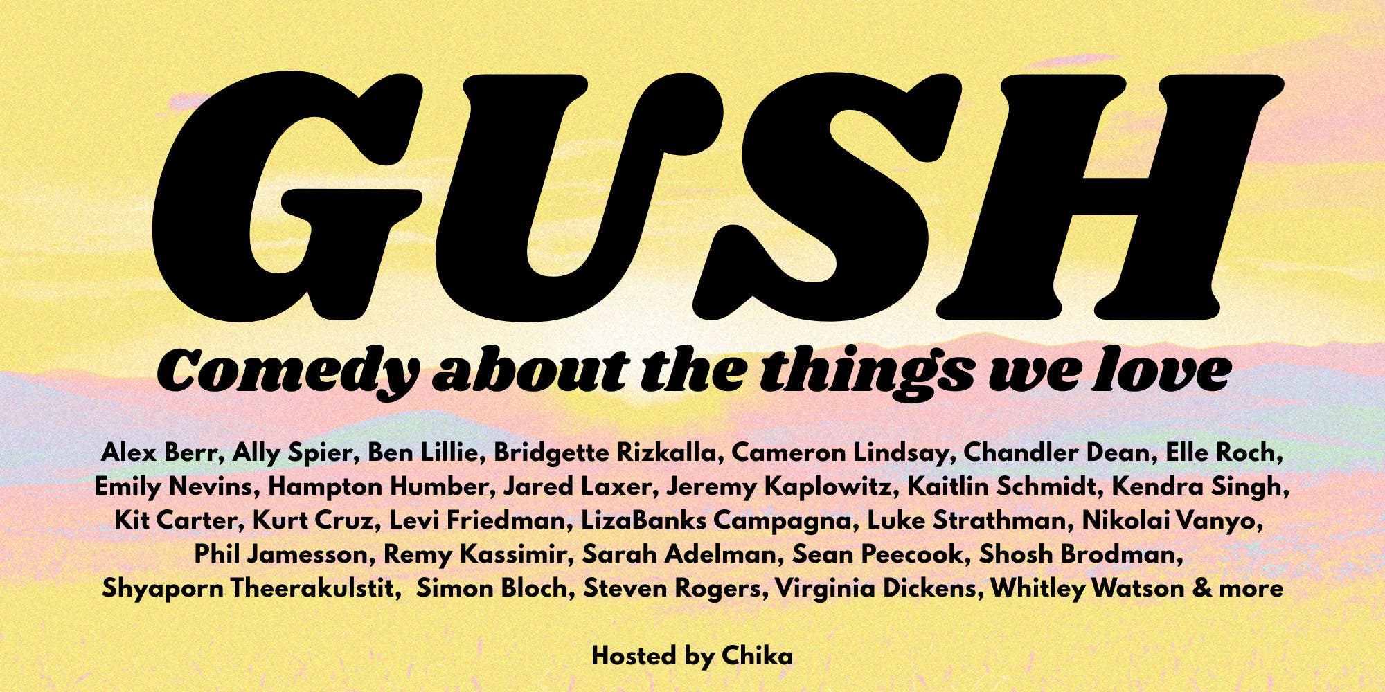 Gush: Comedy About What We Love