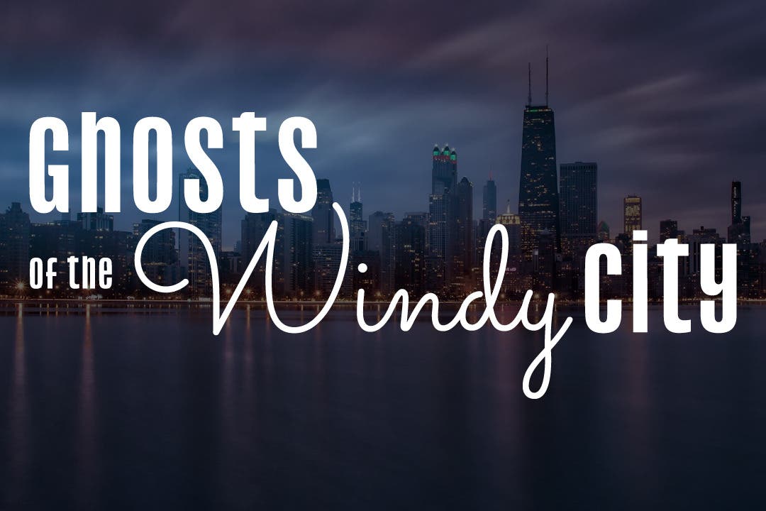 Ghosts of the Windy City