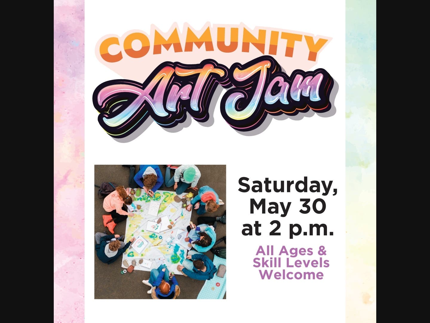 Community Art Jam, Saturday, May 30 at 2 p.m. All ages and skill levels welcome. 