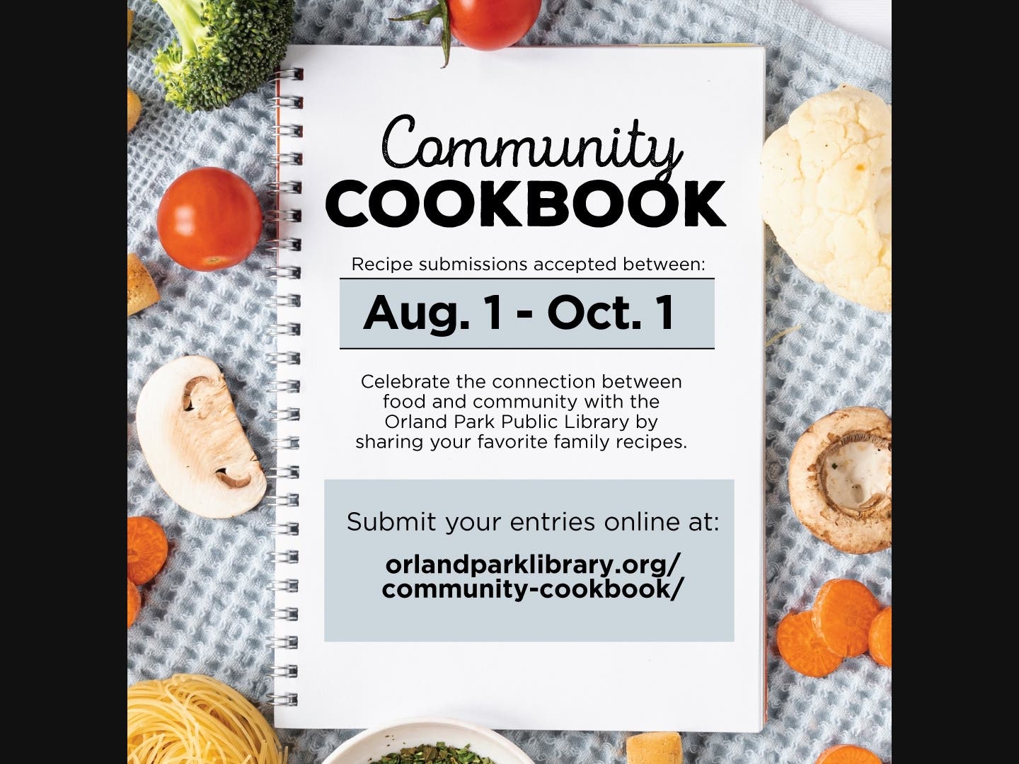 Celebrate the connection between food and community with the OPPL by sharing your favorite recipe from Aug. 1 to Oct. 1. 