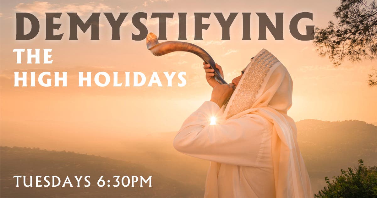 Demystifying the High Holidays