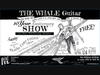 The Whale Guitar 10th Anniversary Celebration & Exhibition