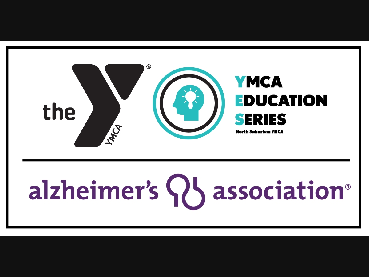 The North Suburban YMCA in partnership with the Alzheimer’s Association will have a series of presentations on 3/24, 5/12 and 9/8 educating the community on Alzheimer’s