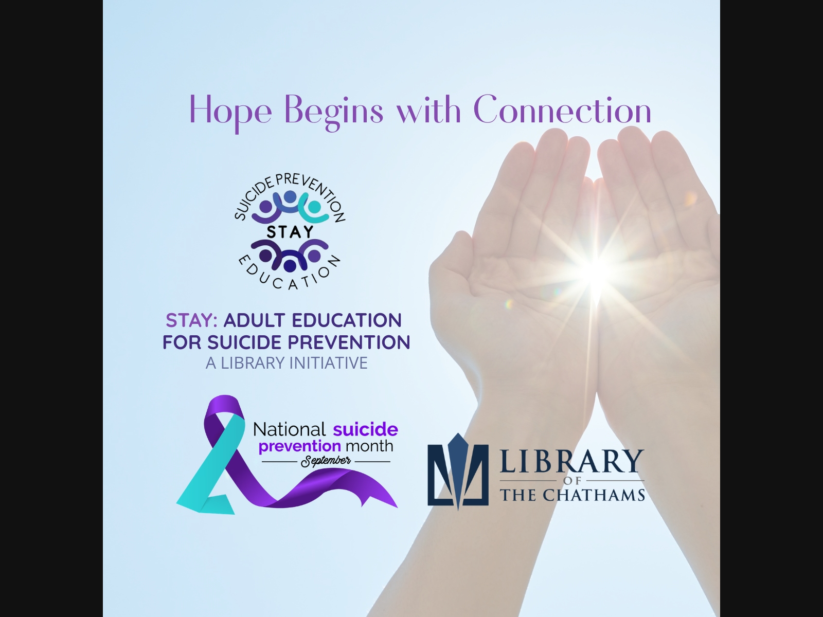 No one wants to talk about suicide. But we have to.  This September, we invite you to join us at the library. Learn something new. Start a conversation. Share resources with someone you care about. 