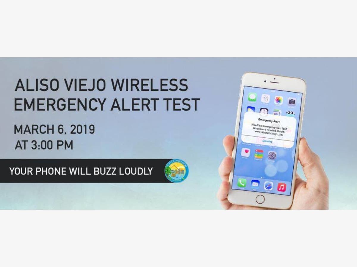 The City of Aliso Viejo, and other south county cities, will participate in the new wireless emergency system test, 3/6