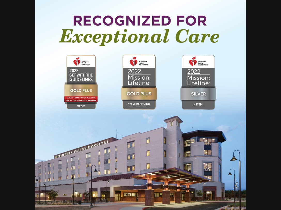 The Temecula hospital demonstrates its commitment to following up-to-date, research-based guidelines for the treatment of heart disease and stroke, ultimately leading to more lives saved, shorter recovery times and fewer readmissions to the hospital.