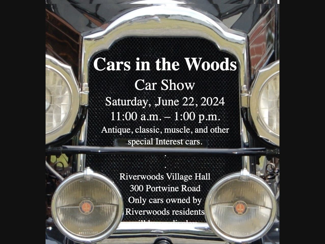Mark your calendar to visit 'Cars in the Woods' on Saturday, June 22 from 11 a.m. to 1 p.m. at Flatwoods Heritage Center on the grounds of Riverwoods Village Hall. The event, open to the public (no charge), will exhibit antique, classic and sports cars.