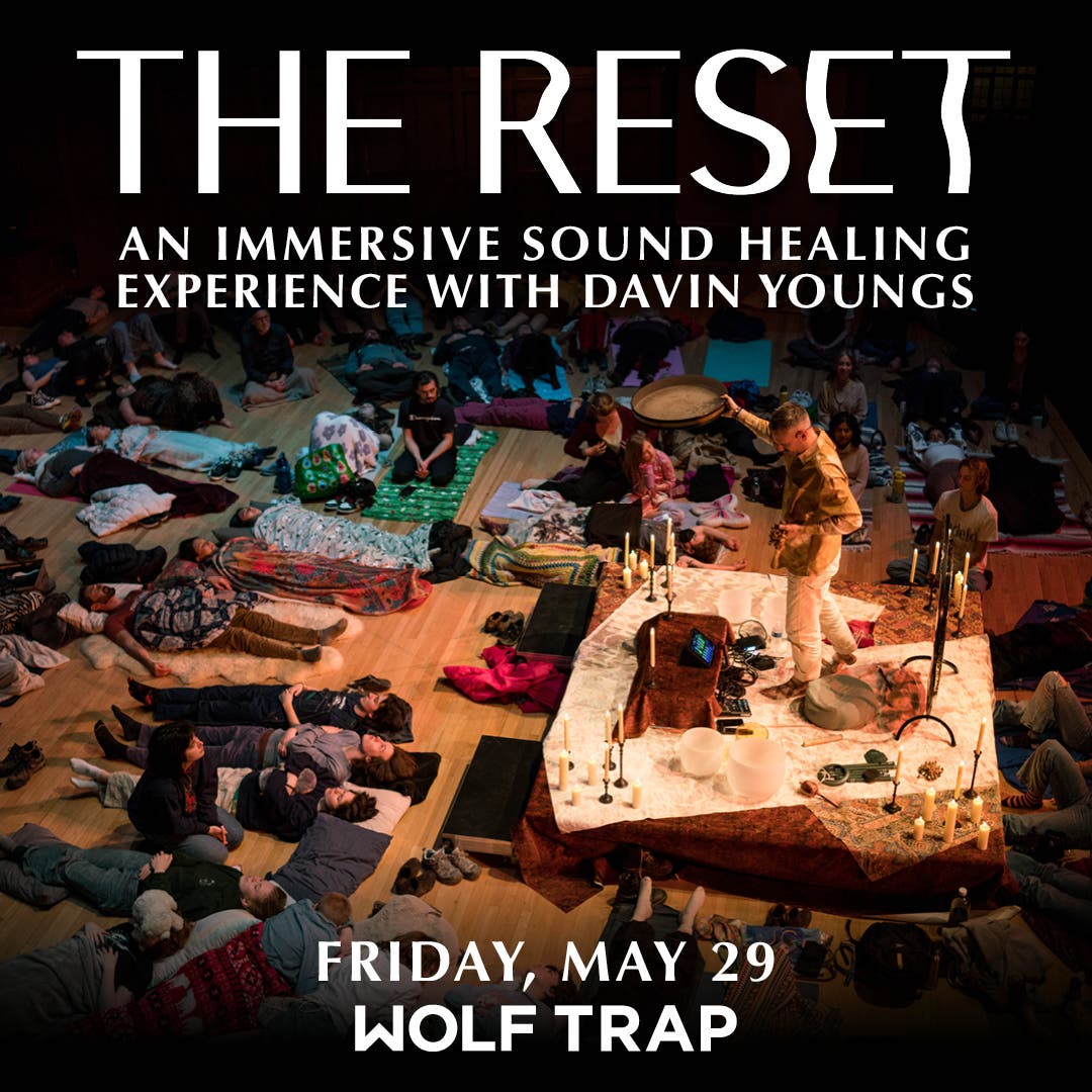 The RESET: An Immersive Sound Healing Experience with Davin Youngs 