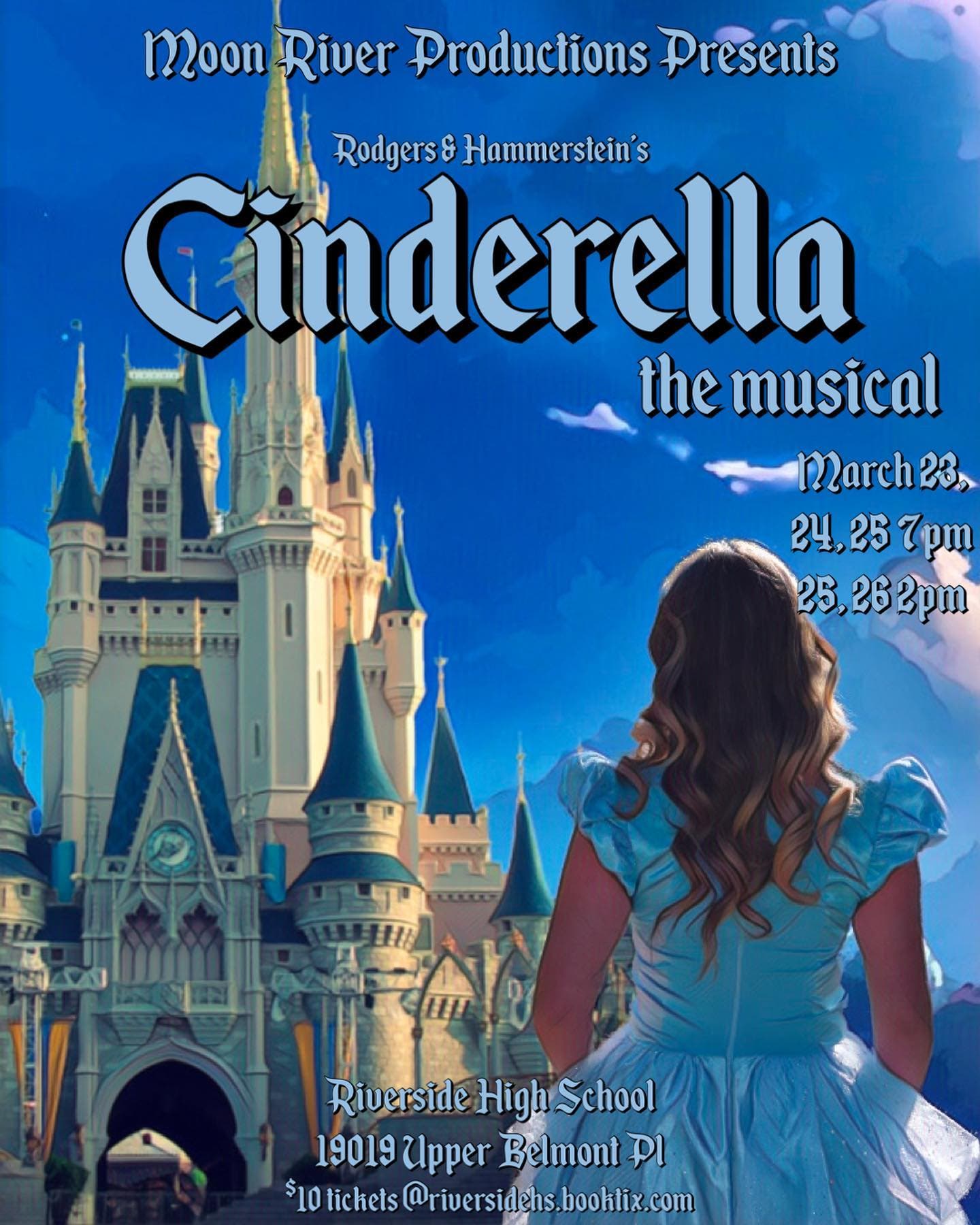 Mar 26 Moon River Productions Presents "CINDERELLA", the musical, at Riverside High School