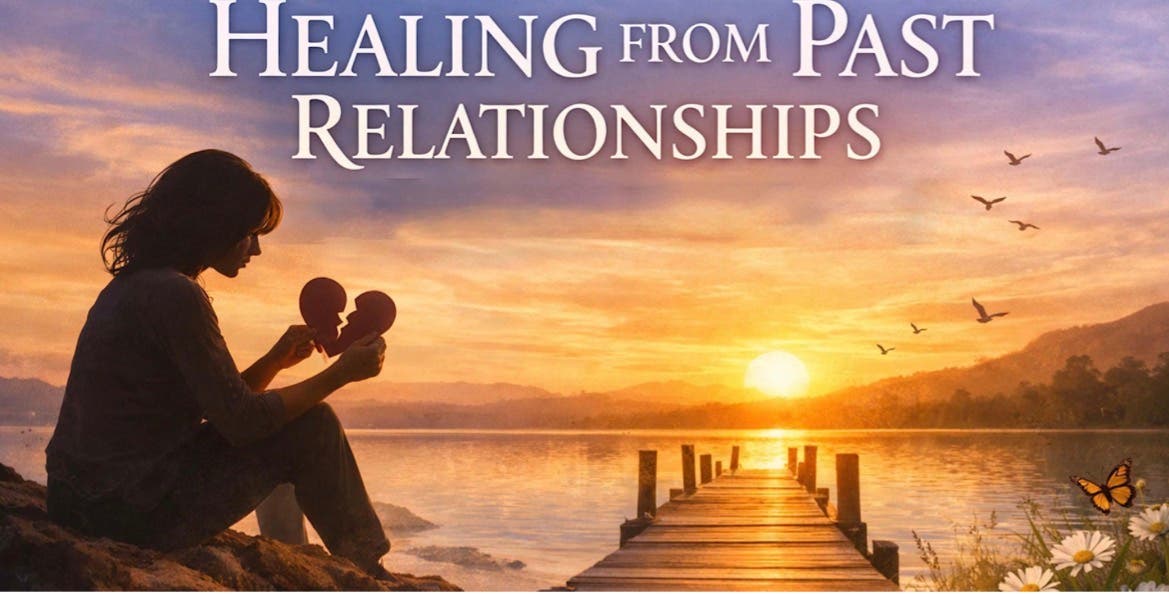 Healing from past relationships 
