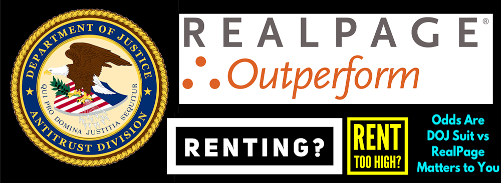 Renting? Rent too High? Odds Are DOJ Suit vs RealPage Matters to You