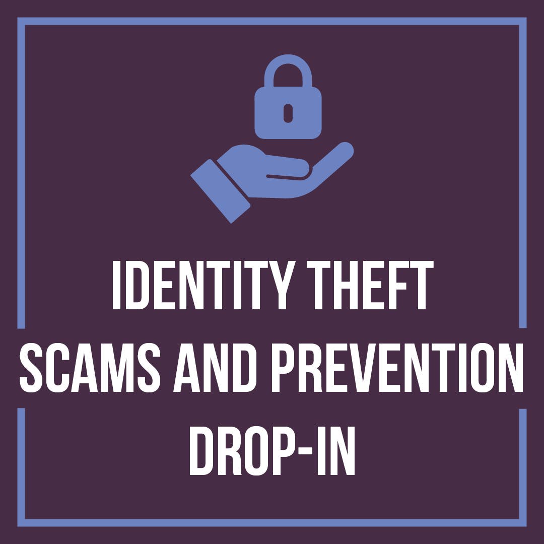 Identity Theft Scams and Prevention Drop-in