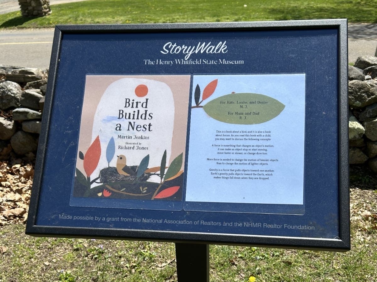 The new StoryWalk® at the Whitfield Museum, currently featuring "Bird Builds a Nest," will highlight different books throughout the year related to history, nature, and kindness.