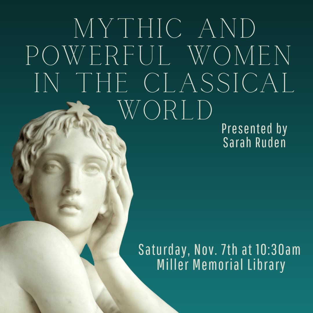 Mythic and Powerful Women in the Classical World