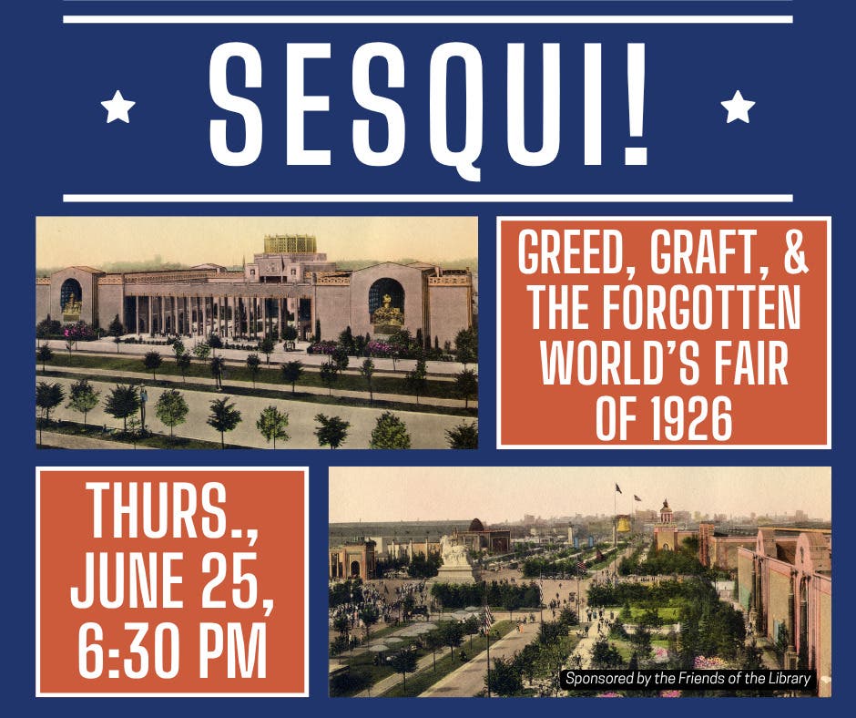 Sesqui! Greed, Graft, and the Forgotten World's Fair of 1926