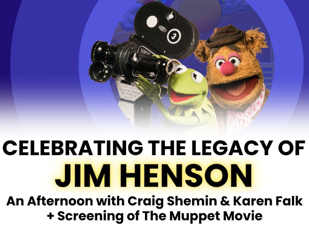 Celebrating the Legacy of Jim Henson: An Afternoon with Craig Shemin & Karen Falk + The Muppet Movie