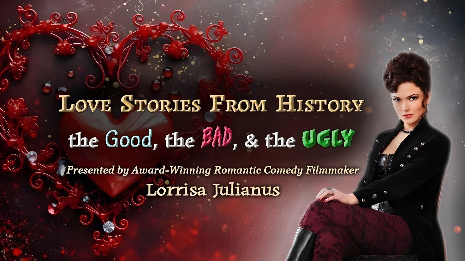 Love Stories From History: The Good, the Bad, & the Ugly