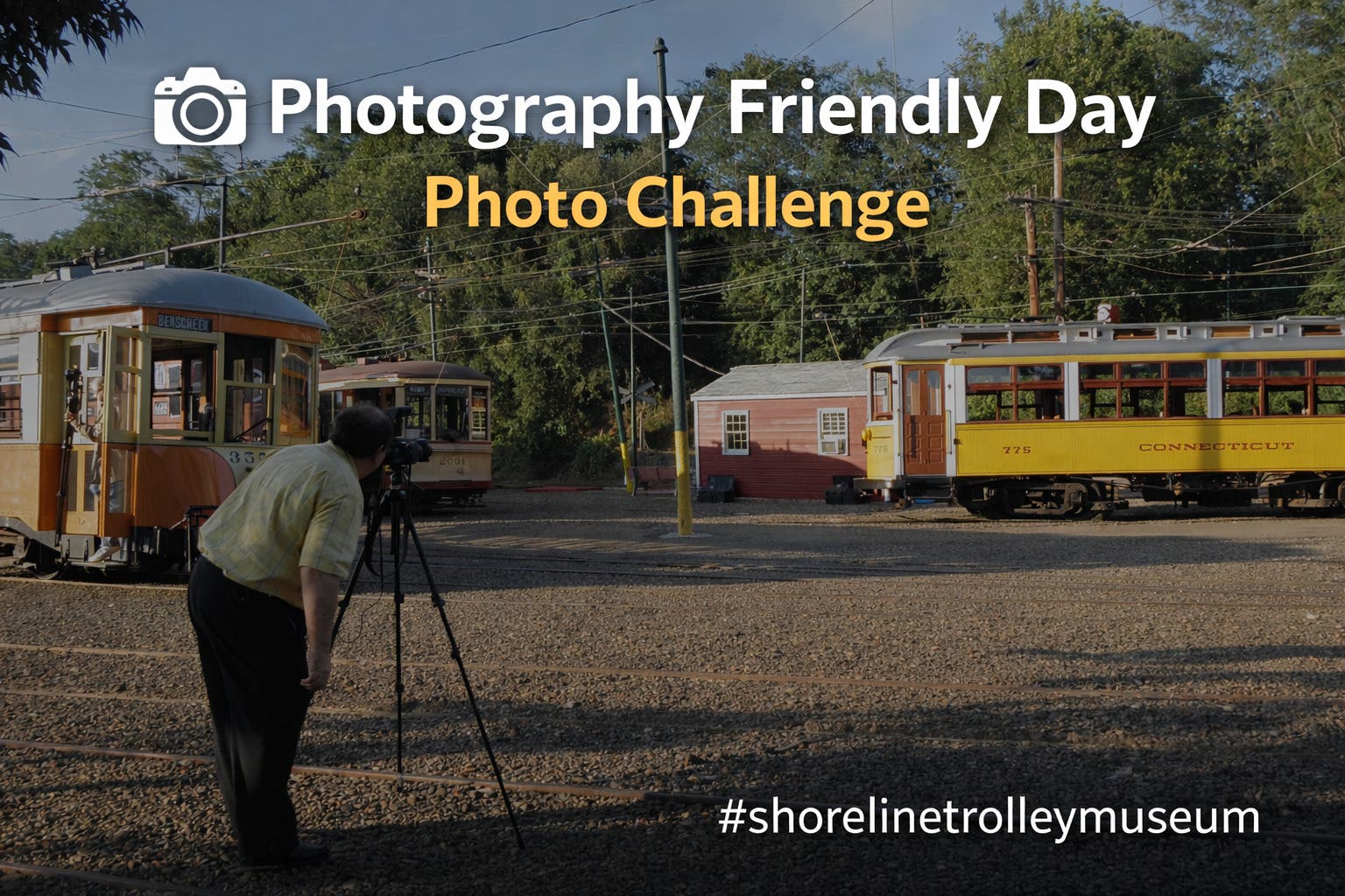 Photography Friendly Day & Photo Challenge – Scenic Trolley Rides