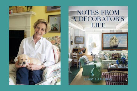 Author Talk: Libby Cameron, "Notes from a Decorator's Life"