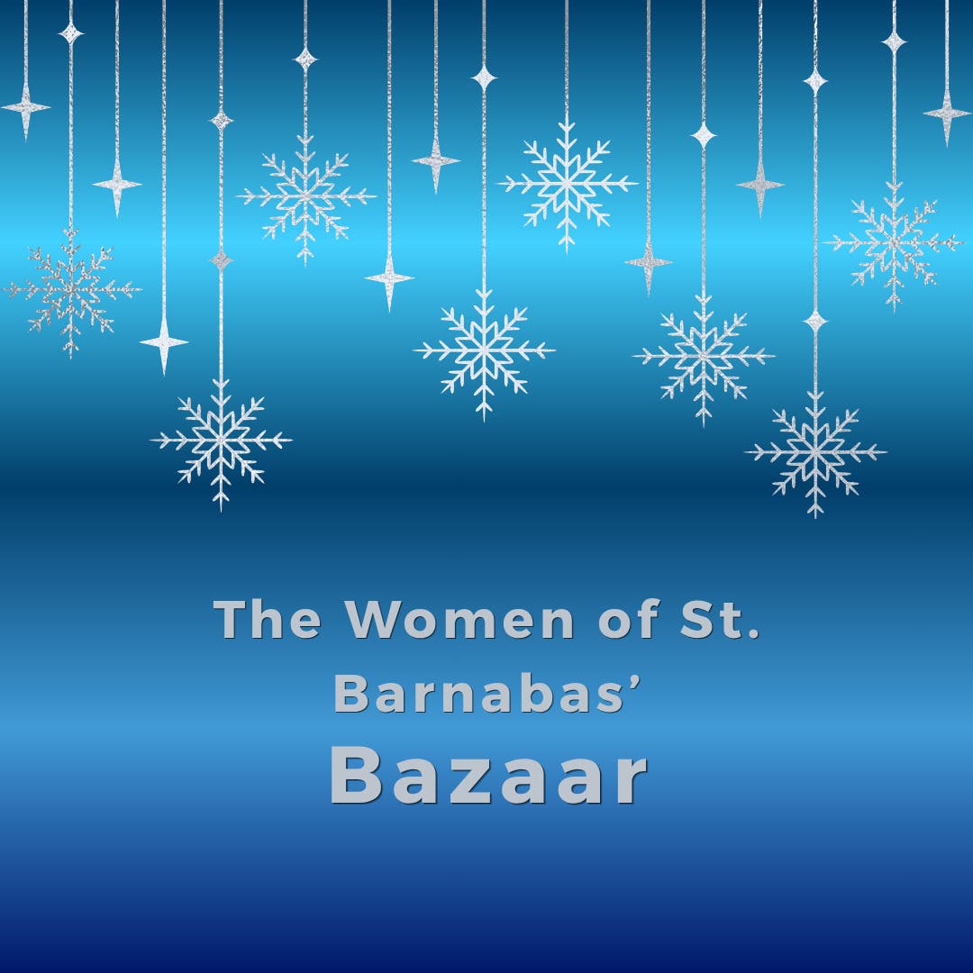 Get Holiday Ready at the Women of St. Barnabas Bazaar