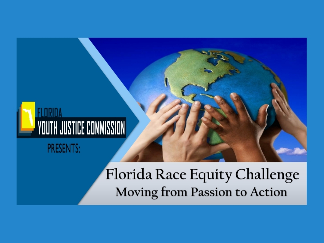 The Florida Race Equity Challenge is a web-based, interactive experience that will provide juvenile justice stakeholders with the education and tools to identify and tackle issues related to race, equity and inclusion within the juvenile justice system. 