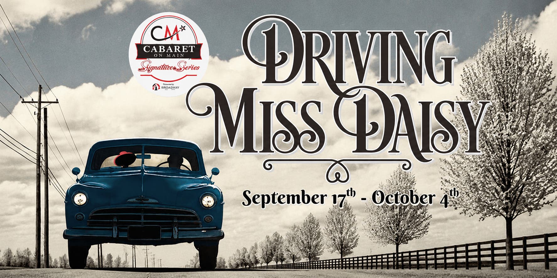 Driving Miss Daisy the Stage Play 9/17 -10/4