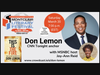 Don Lemon "This Is The Fire" with Joy-Ann Reid, Saturday March 20 at 7 p.m.