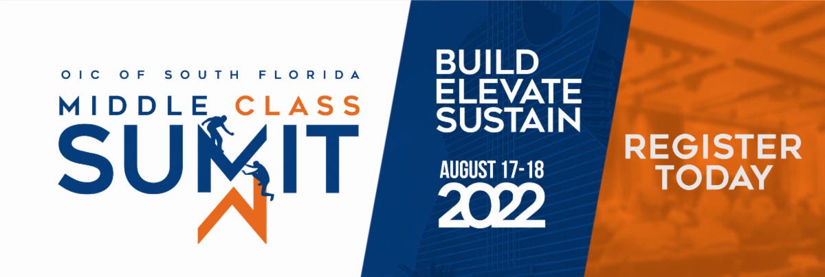 Aug 17 OIC Of South Florida s 2022 Middle Class Summit Miami FL Patch