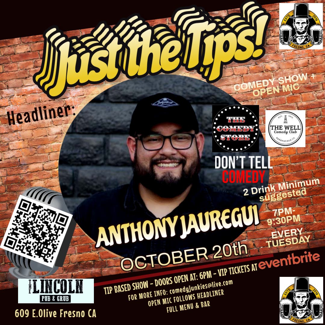 Just The Tips Tuesday Comedy Show headlining Anthony Jauregui