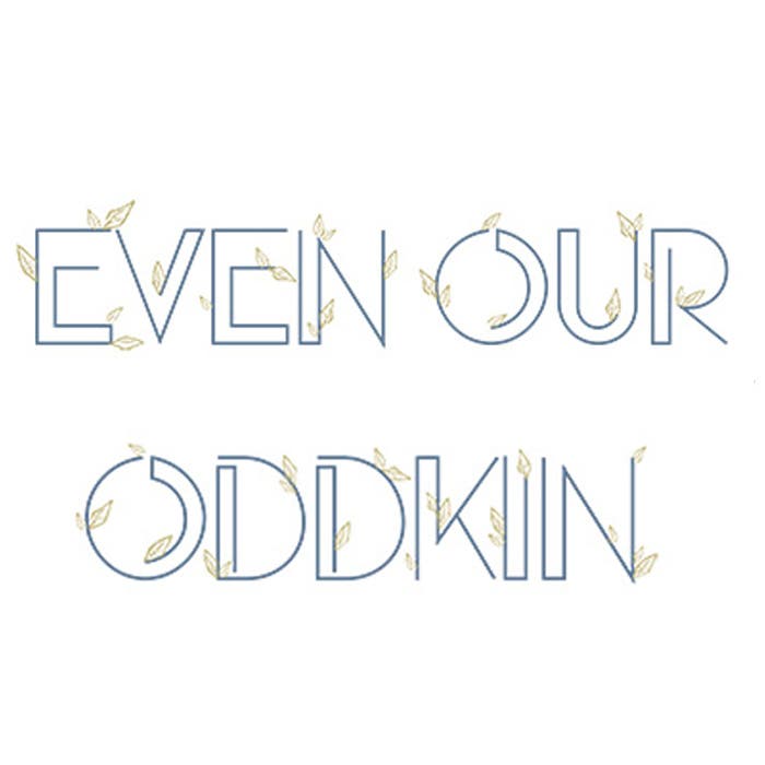 Exhibition | Even Our Oddkin