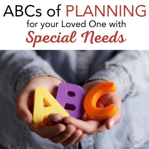 ABCs of Planning for the Future of Your Loved One with Special Needs