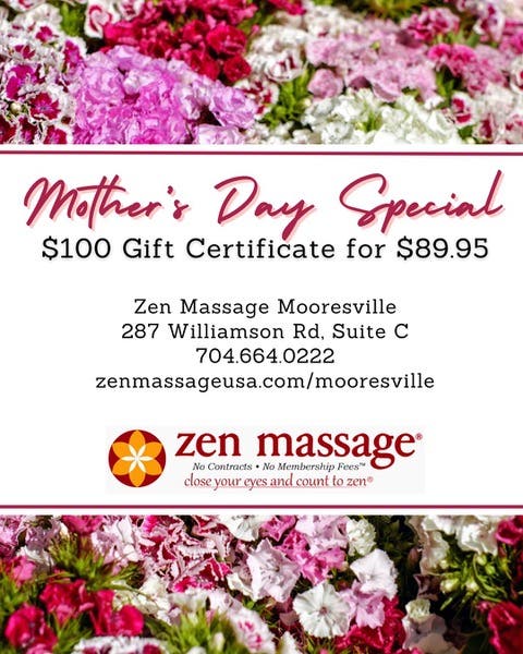 Zen Massage Mooresville Mother's Day Special: $100 Gift Certificate for $89.95!