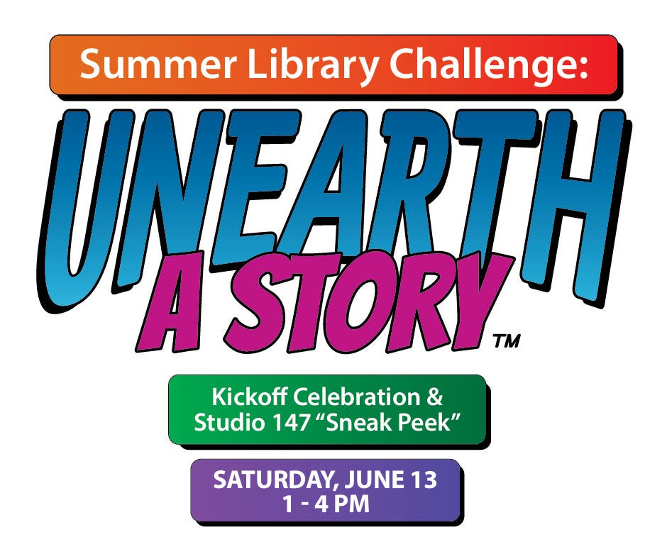 Summer Library Challenge Kickoff Celebration & Studio 147 “Sneak Peek”