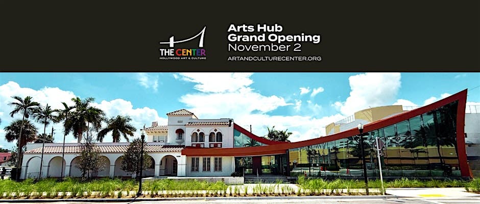 Hollywood Art and Culture Center Arts Hub Grand Opening and FREE Arts Day  