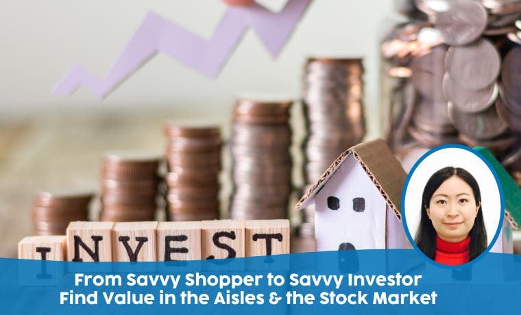 From Savvy Shopper to Savvy Investor: Find Value in the Aisles & the Stock Market