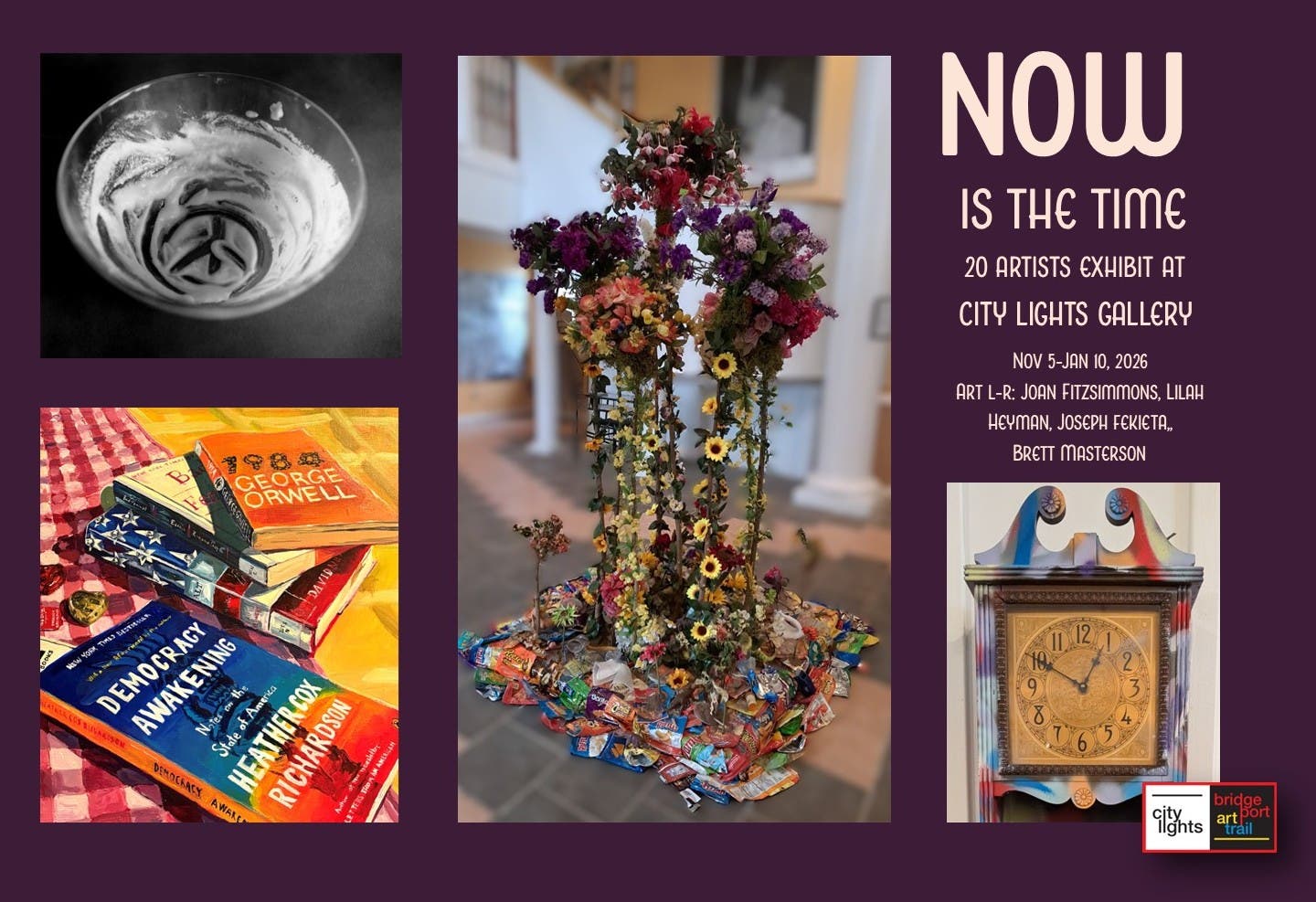 Opening Reception for "Now Is The Time" Art Exhibit - Bridgeport Art Trail Weekend