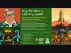 Ray Bradbury Library Exhibit grand opening on Friday, August 21, 2026 at the Waukegan History Museum at the Carnegie