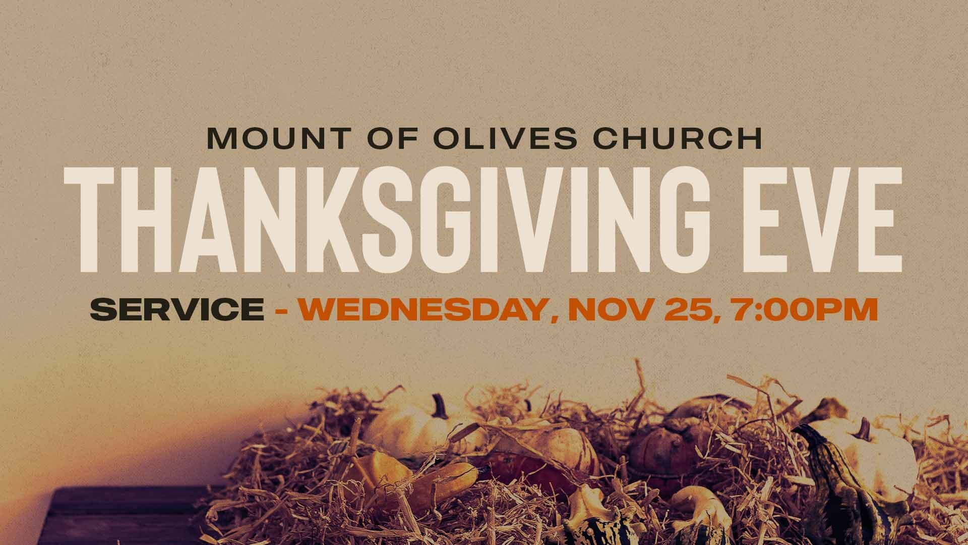 Thanksgiving Eve Service at Mount of Olives