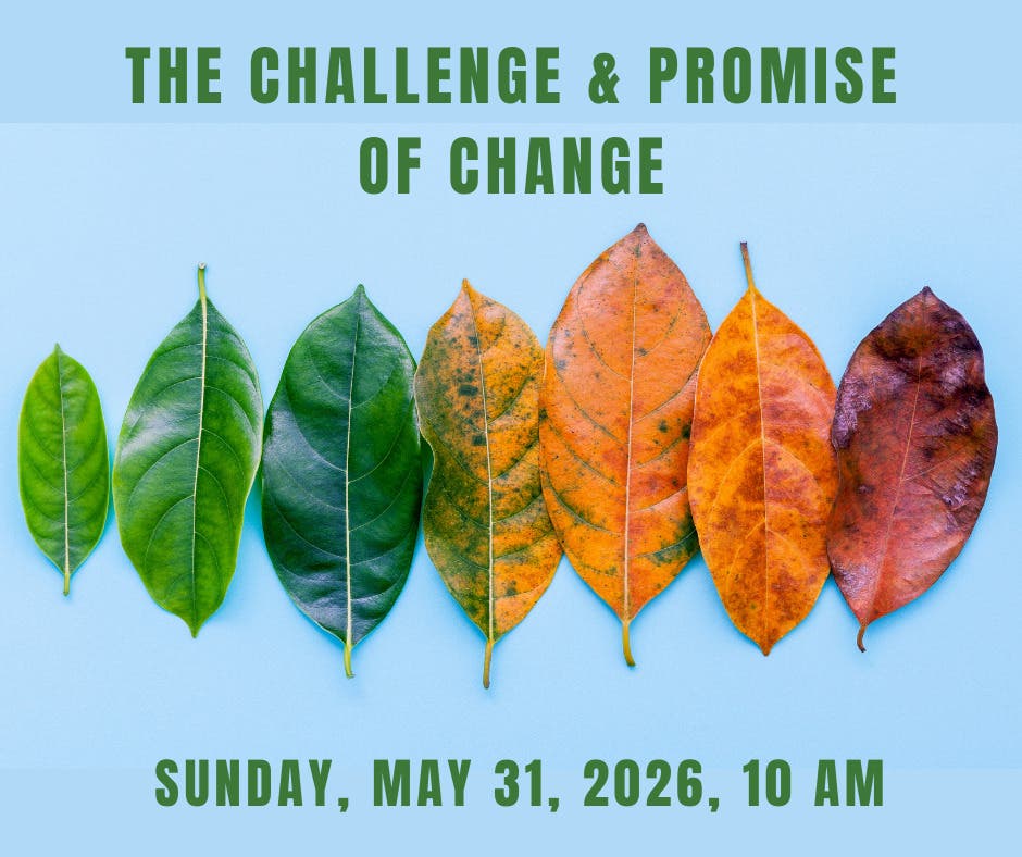 The Challenge & Promise of Change with First Parish of Sudbury