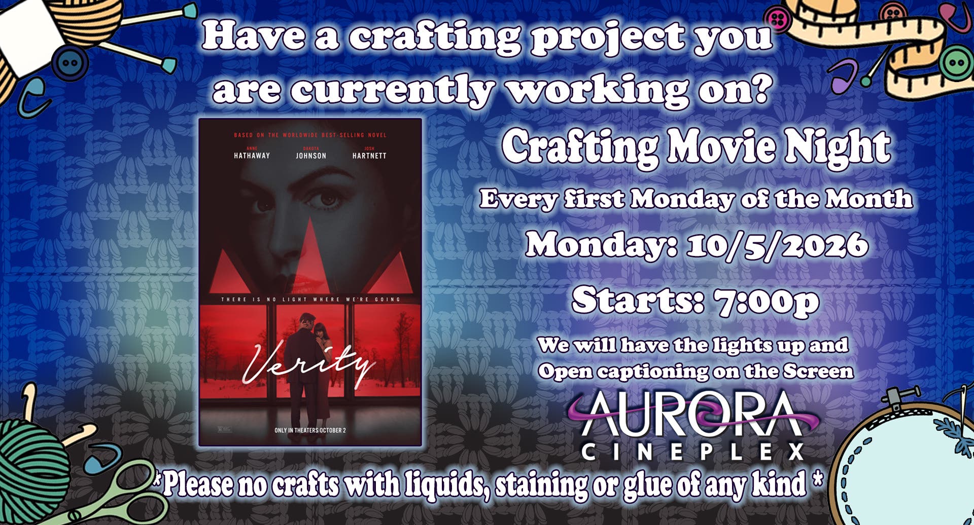 Crafting Movie Night--Verity --Mon Oct 5th  at Aurora Cineplex