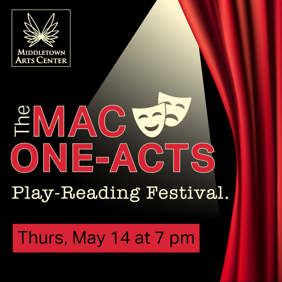 The MAC ONE-ACTS Play-Reading Festival