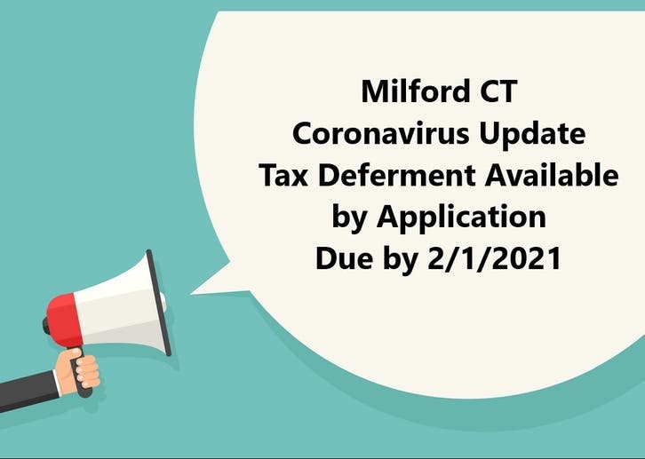 Tax Deferment Program Info For Milford CT App Due By 2 1 21