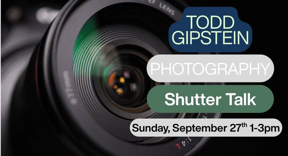 Todd Gipstein: Photography Shutter Talk