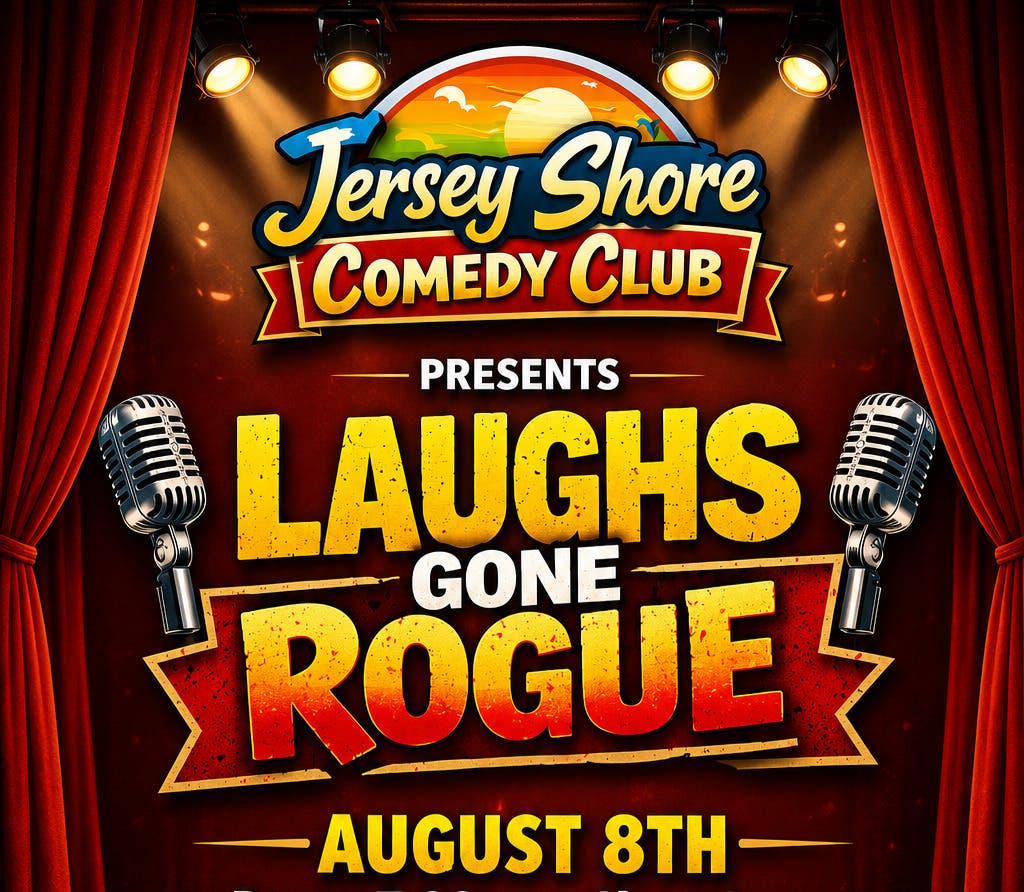 Jersey Shore Comedy Club - Laughs Gone Rogue - August 8th - Red Bank NJ