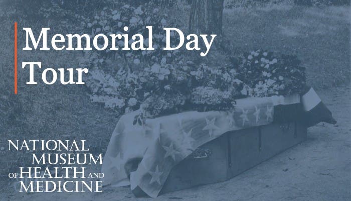 Medical Museum Memorial Day Tour