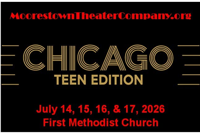 Moorestown Theater Company Presents Moorestown Debut Of "Chicago: Teen Edition"