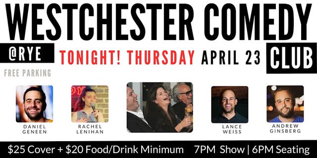 Apr 23 | Westchester Comedy Club @ Rye: Lance Weiss, Daniel Geneen ...