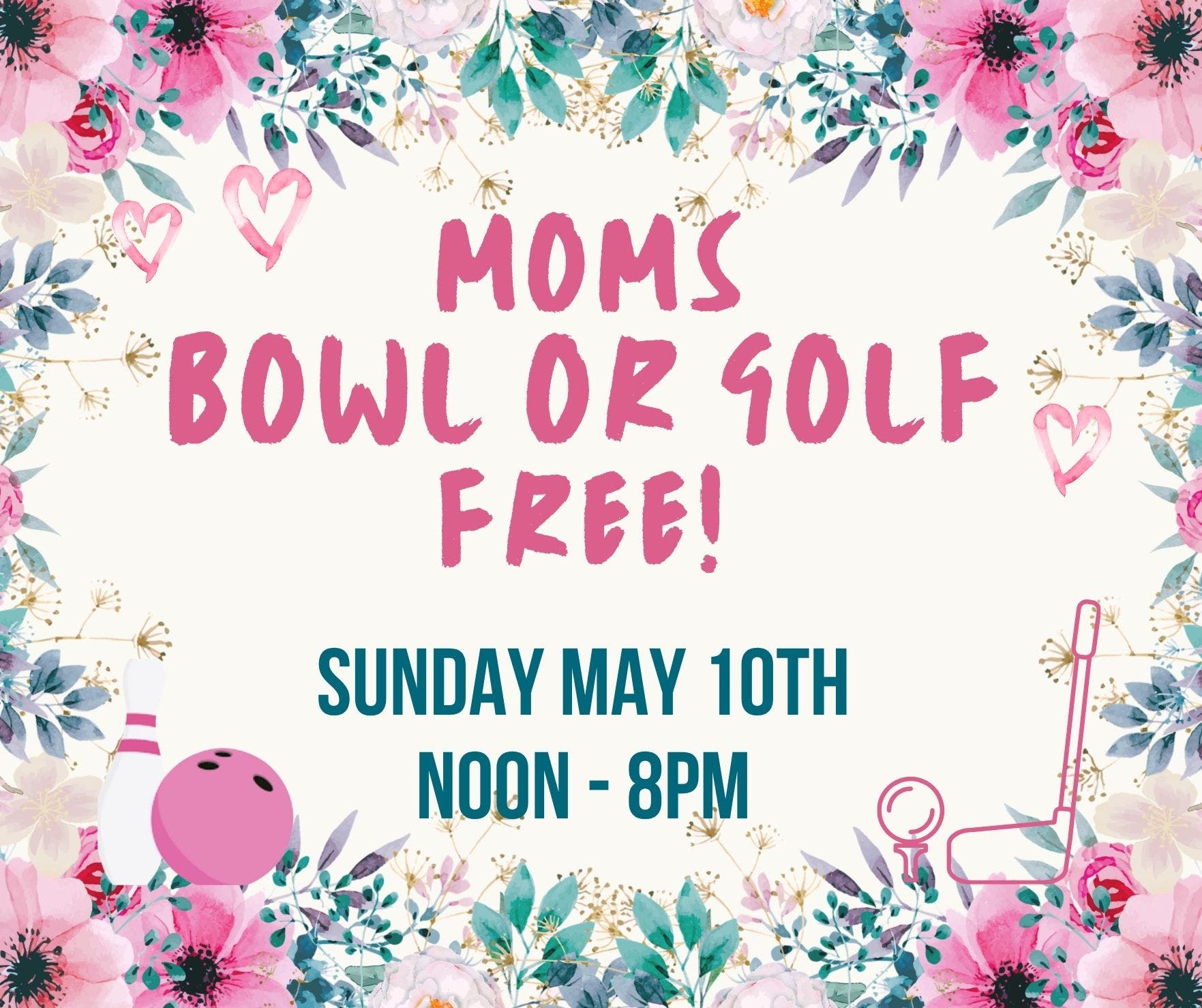 Mother's Day Special at Channahon Lanes & Mini Golf