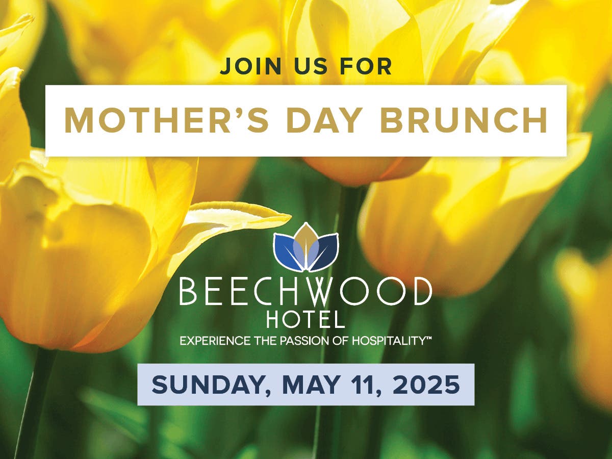 An Unforgettable Mother’s Day Brunch at the Beechwood Hotel